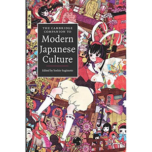 The Cambridge Companion to Modern Japanese Culture (Cambridge Companions to Culture)