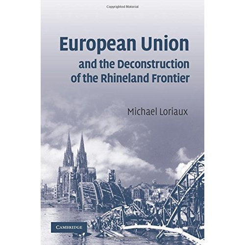 European Union and the Deconstruction of the Rhineland Frontier