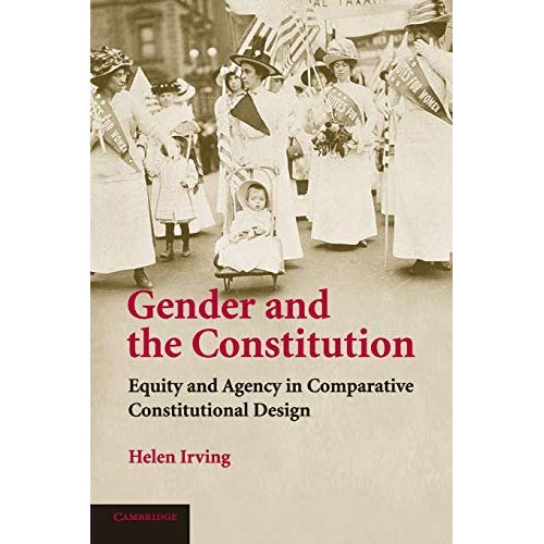 Gender and the Constitution: Equity and Agency in Comparative Constitutional Design
