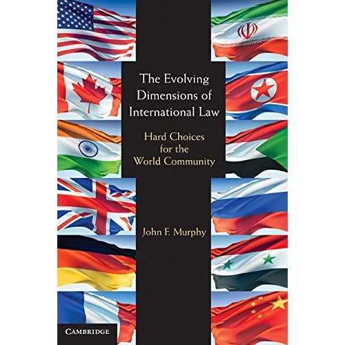 The Evolving Dimensions of International Law: Hard Choices for the World Community