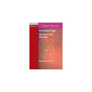Dermatology: Diseases and Therapy (Cambridge Pocket Clinicians)