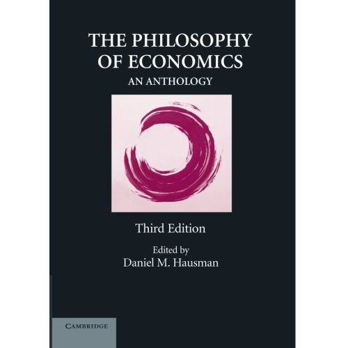 The Philosophy of Economics: An Anthology