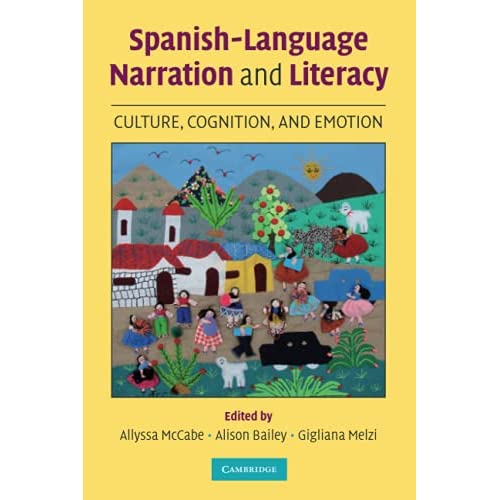 Spanish-Language Narration and Literacy: Culture, Cognition, and Emotion