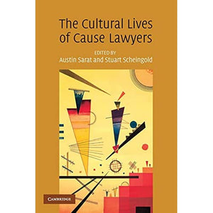 The Cultural Lives of Cause Lawyers