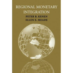 Regional Monetary Integration (Council on Foreign Relations Books)