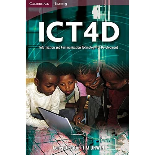 ICT4D: Information and Communication Technology for Development (Cambridge Learning)