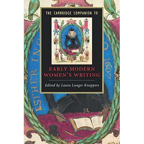 The Cambridge Companion to Early Modern Women's Writing (Cambridge Companions to Literature)