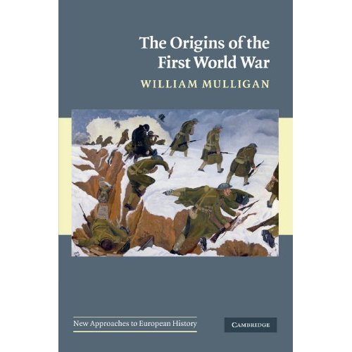 The Origins of the First World War (New Approaches to European History)