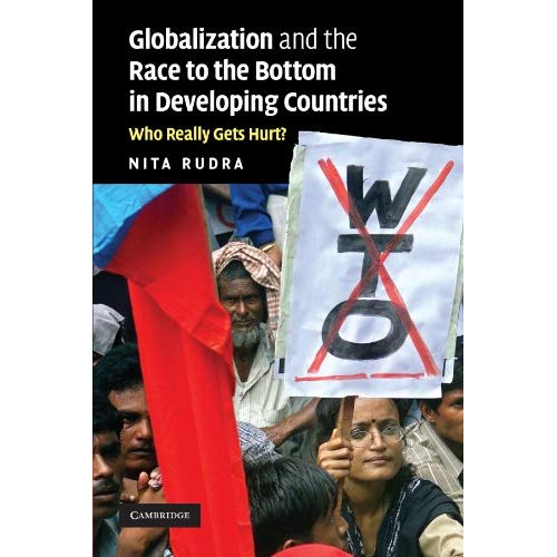 Globalization and the Race to the Bottom in Developing Countries: Who Really Gets Hurt?