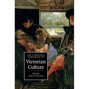 The Cambridge Companion to Victorian Culture (Cambridge Companions to Culture)