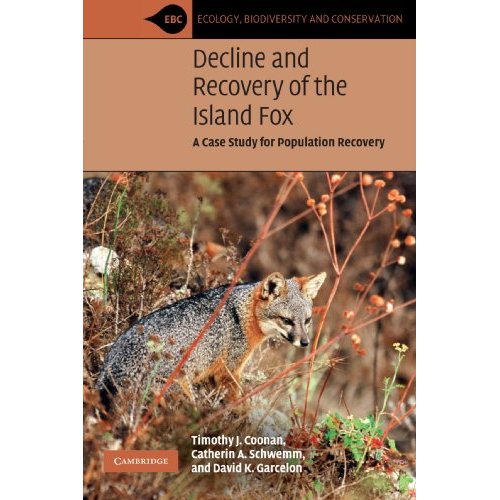 Decline and Recovery of the Island Fox: A Case Study for Population Recovery (Ecology, Biodiversity and Conservation)