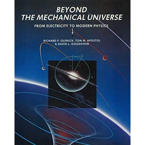 Beyond the Mechanical Universe: From Electricity to Modern Physics