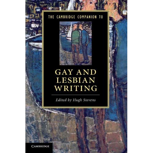The Cambridge Companion to Gay and Lesbian Writing (Cambridge Companions to Literature)
