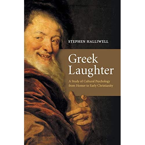 Greek Laughter: A Study Of Cultural Psychology From Homer To Early Christianity