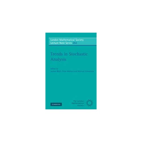 Trends in Stochastic Analysis (London Mathematical Society Lecture Note Series)