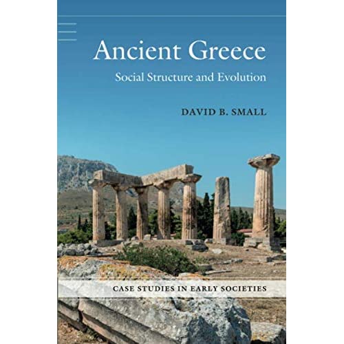 Ancient Greece: Social Structure and Evolution (Case Studies in Early Societies)