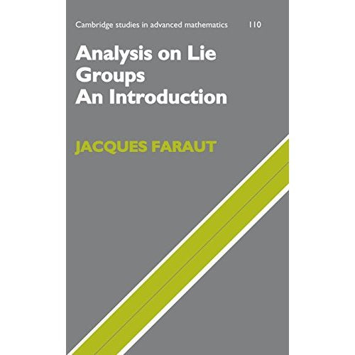 Analysis on Lie Groups: An Introduction (Cambridge Studies in Advanced Mathematics)