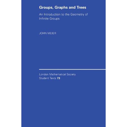 Groups, Graphs and Trees: An Introduction to the Geometry of Infinite Groups (London Mathematical Society Student Texts)