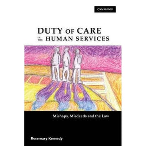 Duty of Care in the Human Services: Mishaps, Misdeeds and the Law