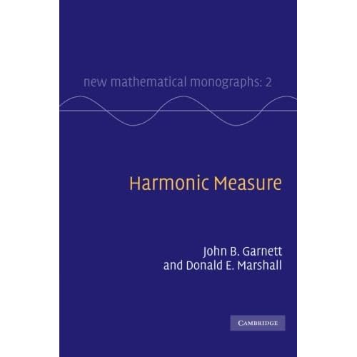 Harmonic Measure (New Mathematical Monographs, Series Number 2)