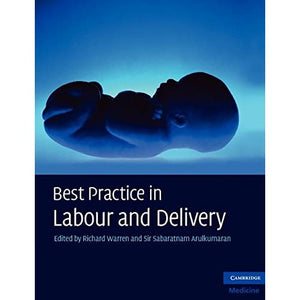 Best Practice in Labour and Delivery (Cambridge Medicine (Paperback))