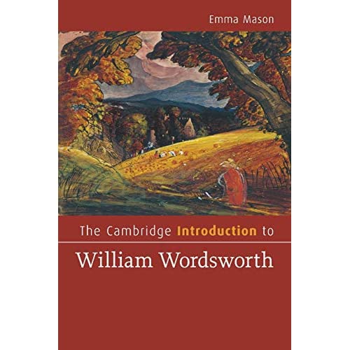 The Cambridge Introduction to William Wordsworth (Cambridge Introductions to Literature)