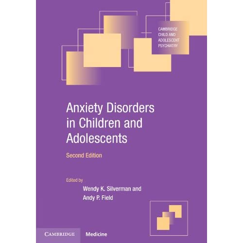 Anxiety Disorders in Children and Adolescents (Cambridge Child and Adolescent Psychiatry)