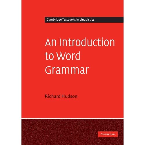 An Introduction to Word Grammar (Cambridge Textbooks in Linguistics)