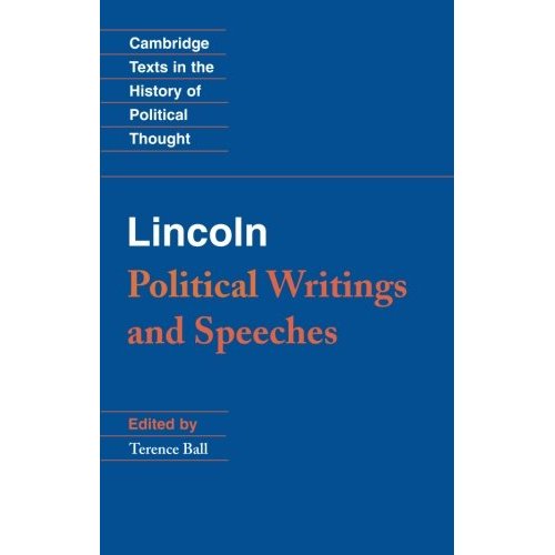 Lincoln Political Writings and Speeches (Cambridge Texts in the History of Political Thought)