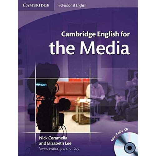 Cambridge English for the Media Student's Book with Audio CD (Cambridge English For Series)