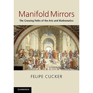 Manifold Mirrors: The Crossing Paths of the Arts and Mathematics
