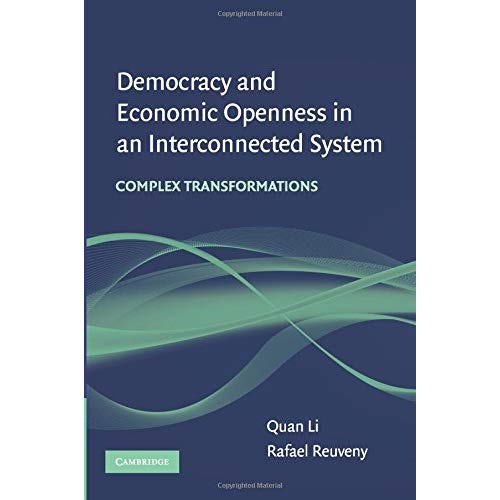 Democracy and Economic Openness in an Interconnected System: Complex transformations