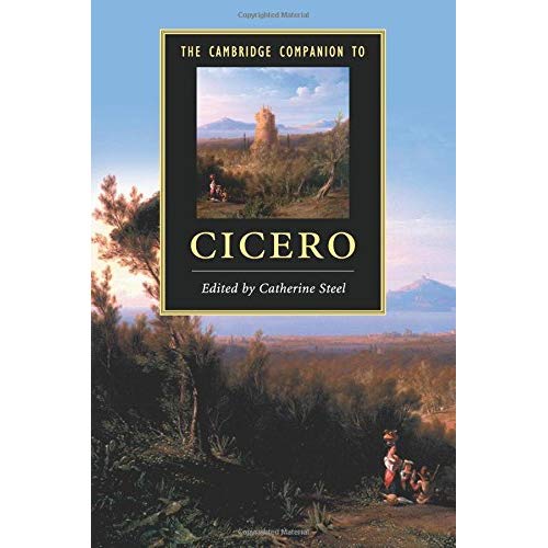The Cambridge Companion to Cicero (Cambridge Companions to Literature)