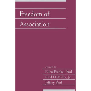 Freedom of Association: Volume 25, Part 2 (Social Philosophy and Policy)