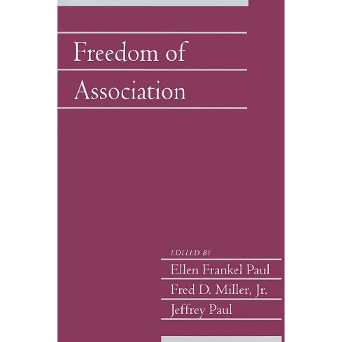 Freedom of Association: Volume 25, Part 2 (Social Philosophy and Policy)