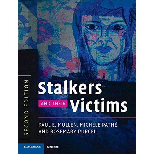 Stalkers and their Victims (Cambridge Medicine (Paperback))