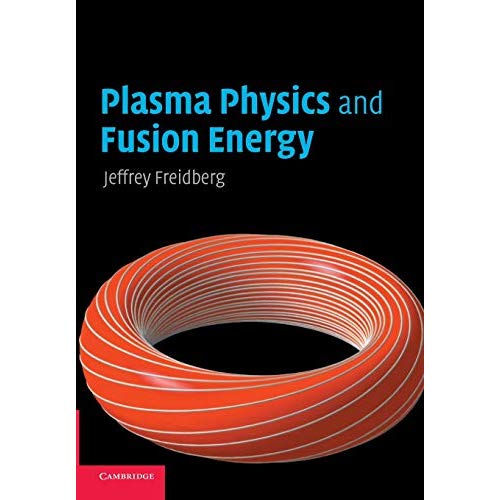 Plasma Physics and Fusion Energy