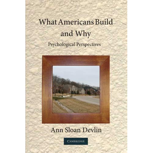 What Americans Build and Why: Psychological Perspectives