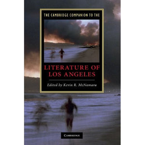 The Cambridge Companion to the Literature of Los Angeles (Cambridge Companions to Literature)