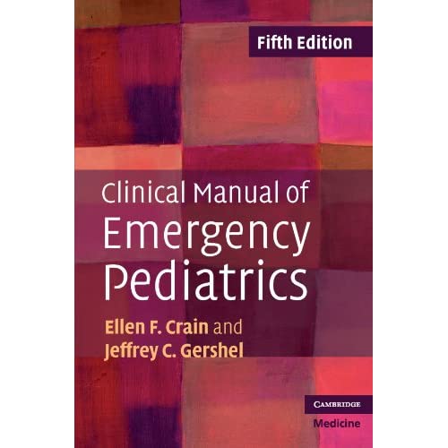 Clinical Manual of Emergency Pediatrics (Cambridge Medicine (Paperback))