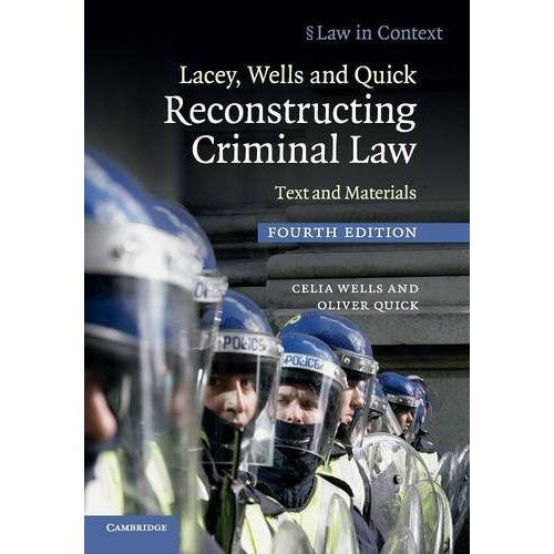 Lacey, Wells and Quick Reconstructing Criminal Law: Text and Materials (Law in Context)