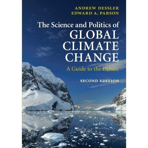 The Science and Politics of Global Climate Change: A Guide To The Debate