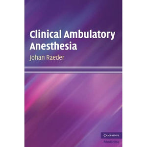 Clinical Ambulatory Anesthesia (Cambridge Medicine (Paperback))