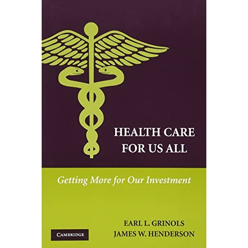 Health Care for Us All: Getting More for Our Investment