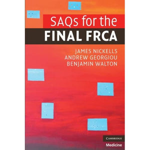 SAQs for the Final FRCA (Cambridge Clinical Guides)