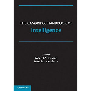 The Cambridge Handbook of Intelligence (Cambridge Handbooks in Psychology)