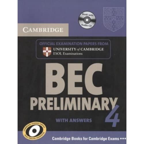 Cambridge BEC 4 Preliminary Self-study Pack (Student's Book with answers and Audio CD): Examination Papers from University of Cambridge ESOL Examinations (BEC Practice Tests)