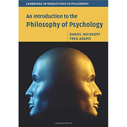 An Introduction to the Philosophy of Psychology (Cambridge Introductions to Philosophy)