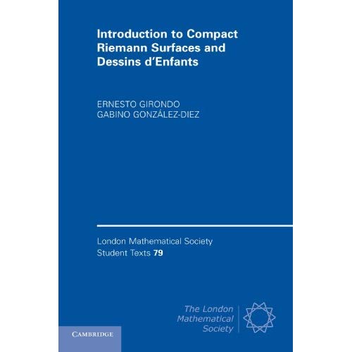 Introduction to Compact Riemann Surfaces and Dessins d-Enfants (London Mathematical Society Student Texts)