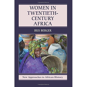 Women in Twentieth-Century Africa (New Approaches to African History)